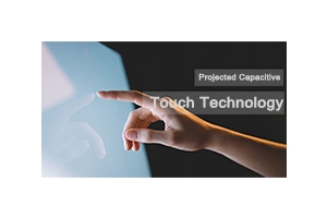 Projected Capacitive Touch Technology
