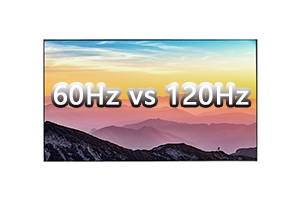What Is The Difference Between 60Hz And 120Hz LCD Panels?